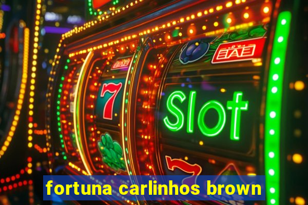 fortuna carlinhos brown